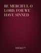 Be Merciful O Lord, For We Have Sinned piano sheet music cover
